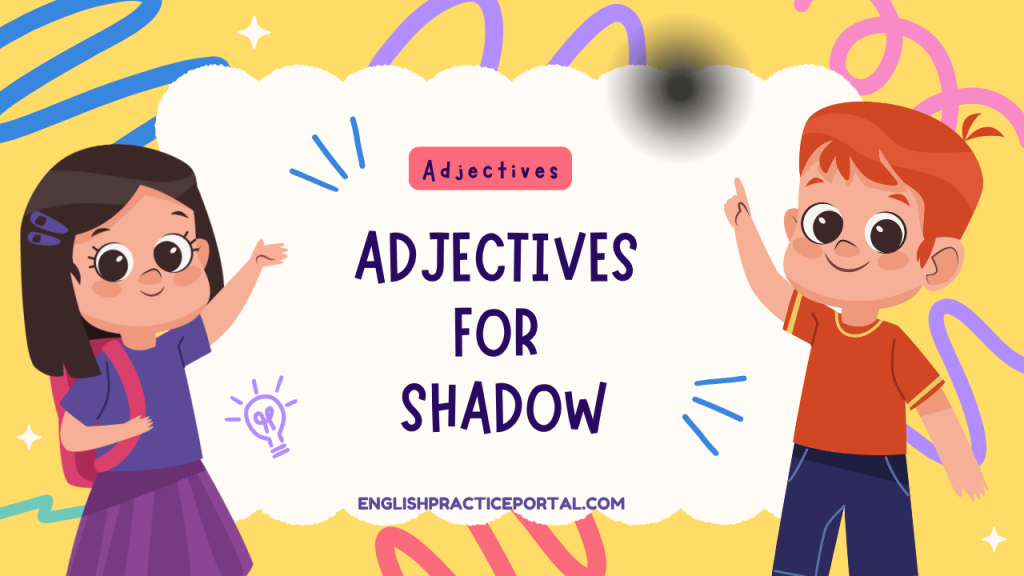 Adjectives for Shadow