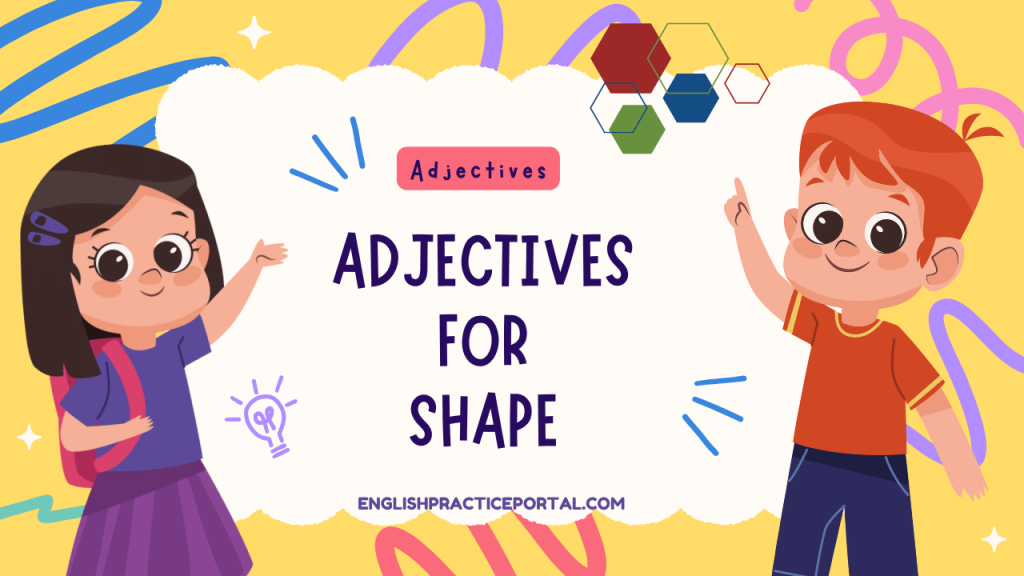 Adjectives for Shape