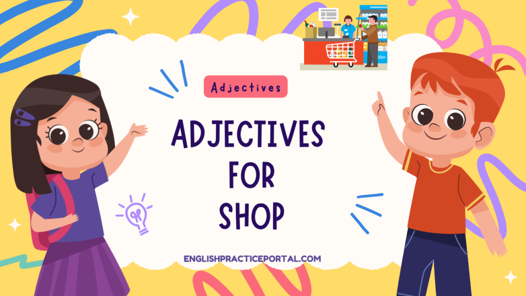 Adjectives for Shop