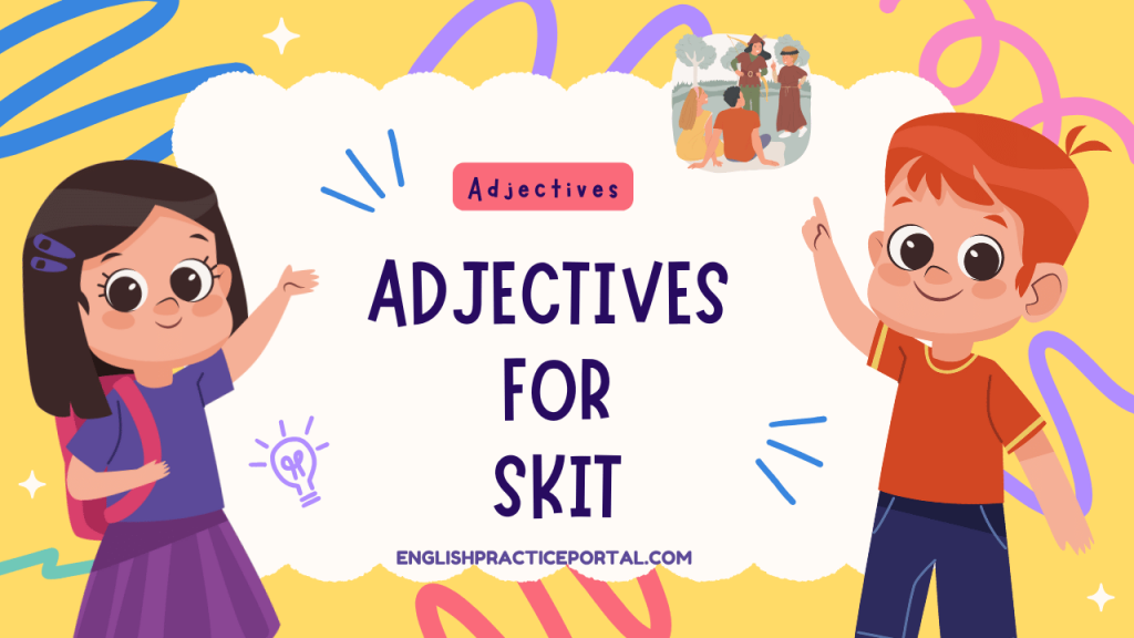 Adjectives for Skit