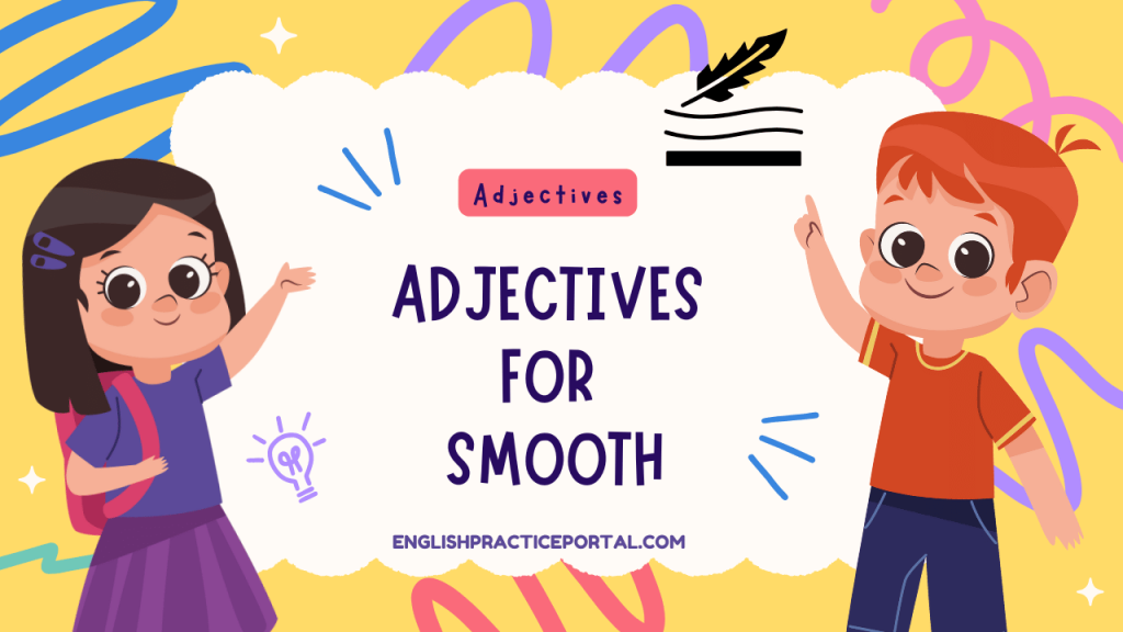 Adjectives for Smooth