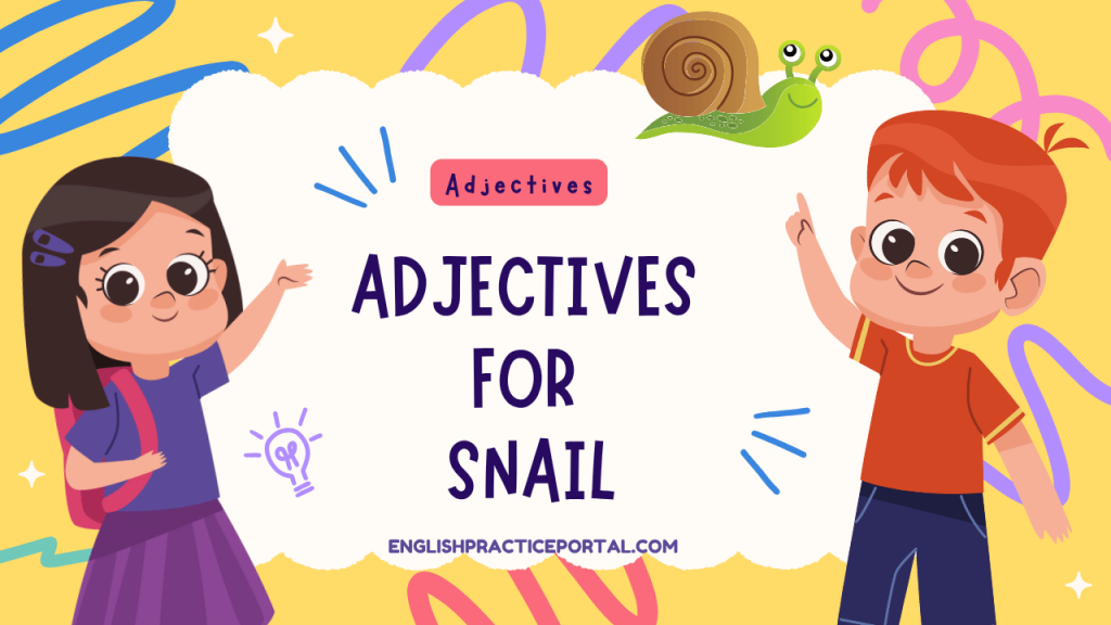 Adjectives for Snail