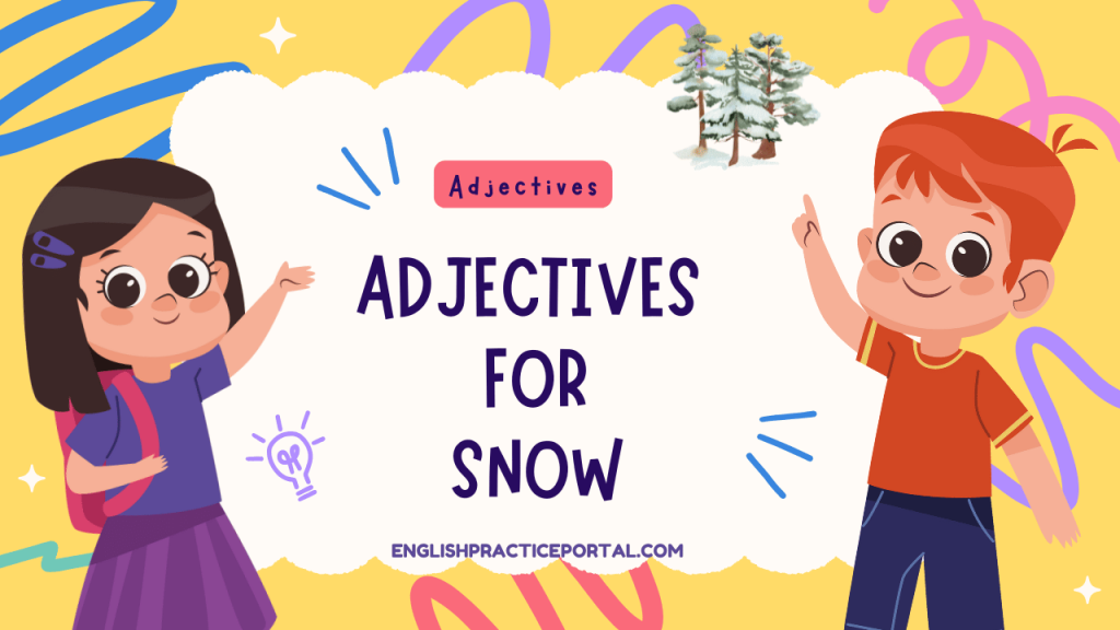 Adjectives for Snow