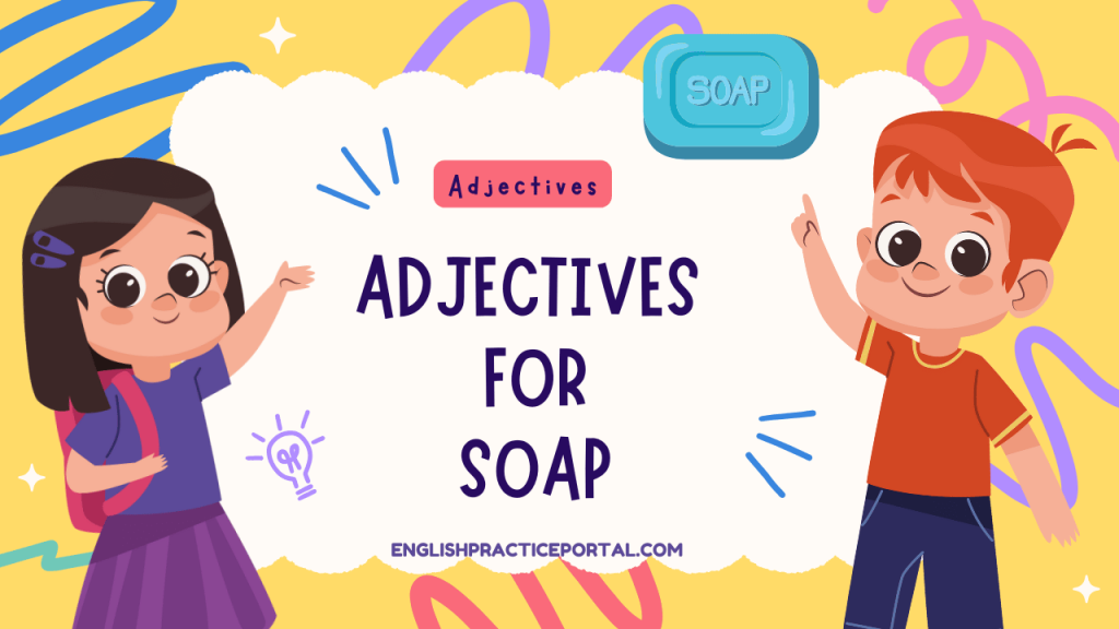 Adjectives for Soap