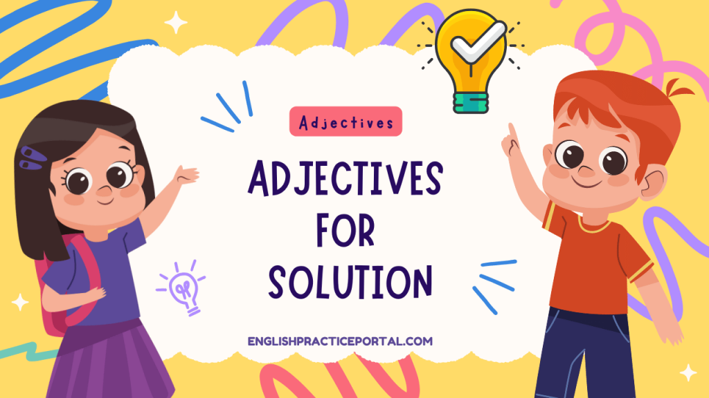 Adjectives for Solution