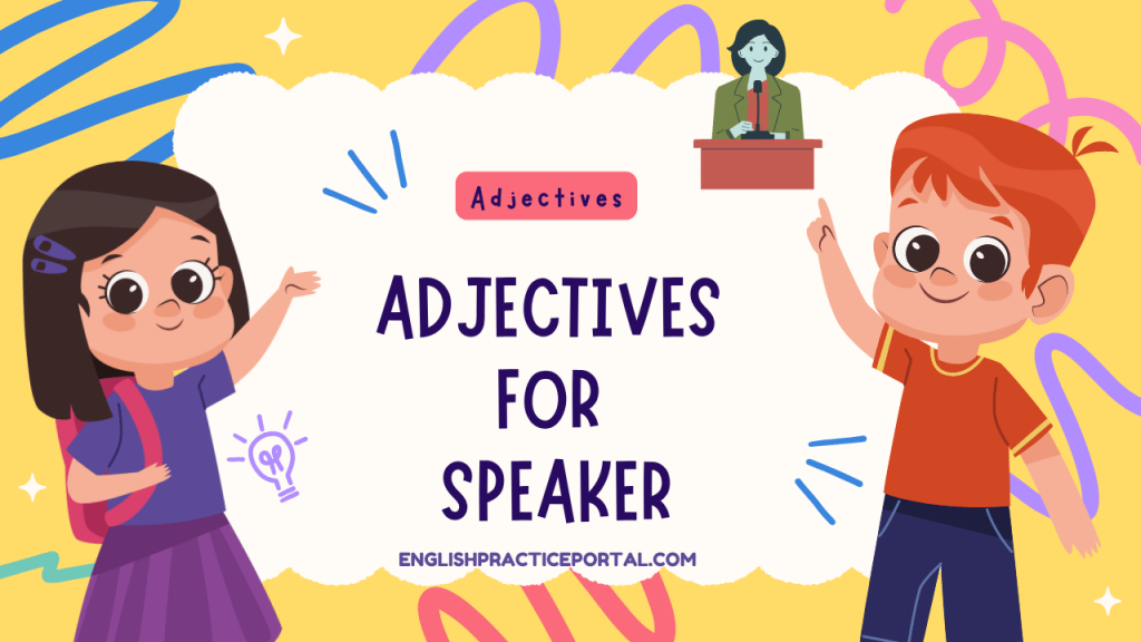 Adjectives for Speaker