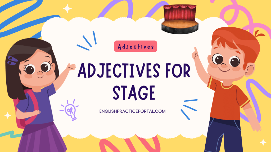 Adjectives for Stage