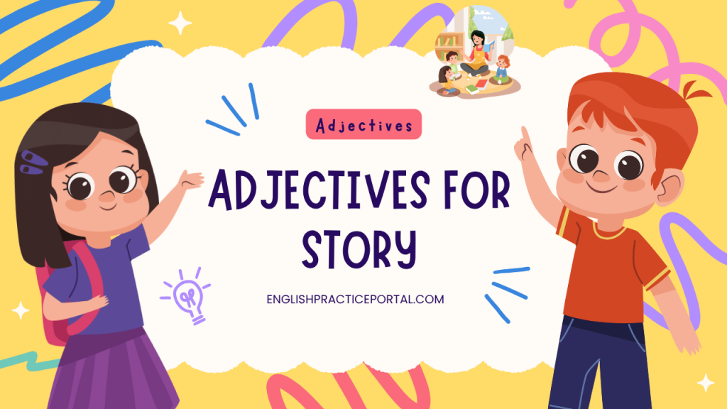 Adjectives for Story