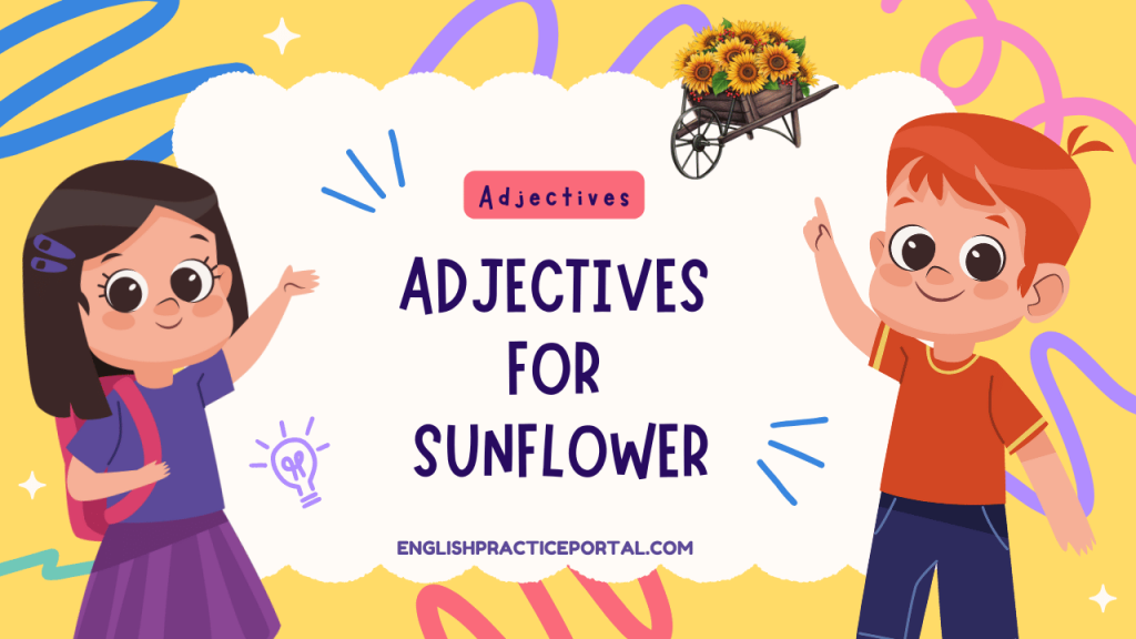 Adjectives for Sunflower