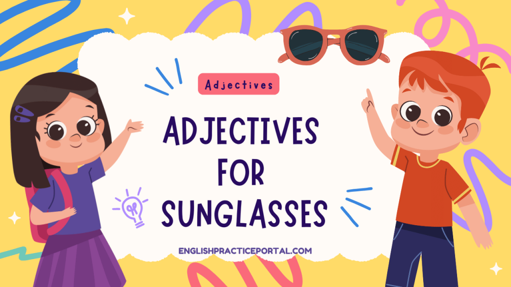 Adjectives for Sunglasses