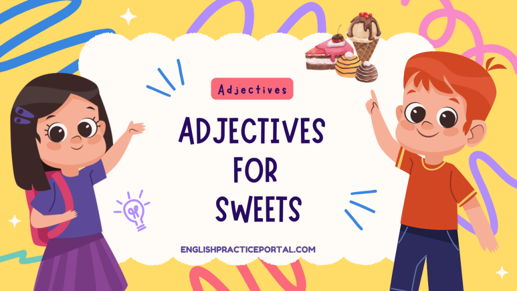 Adjectives for Sweets