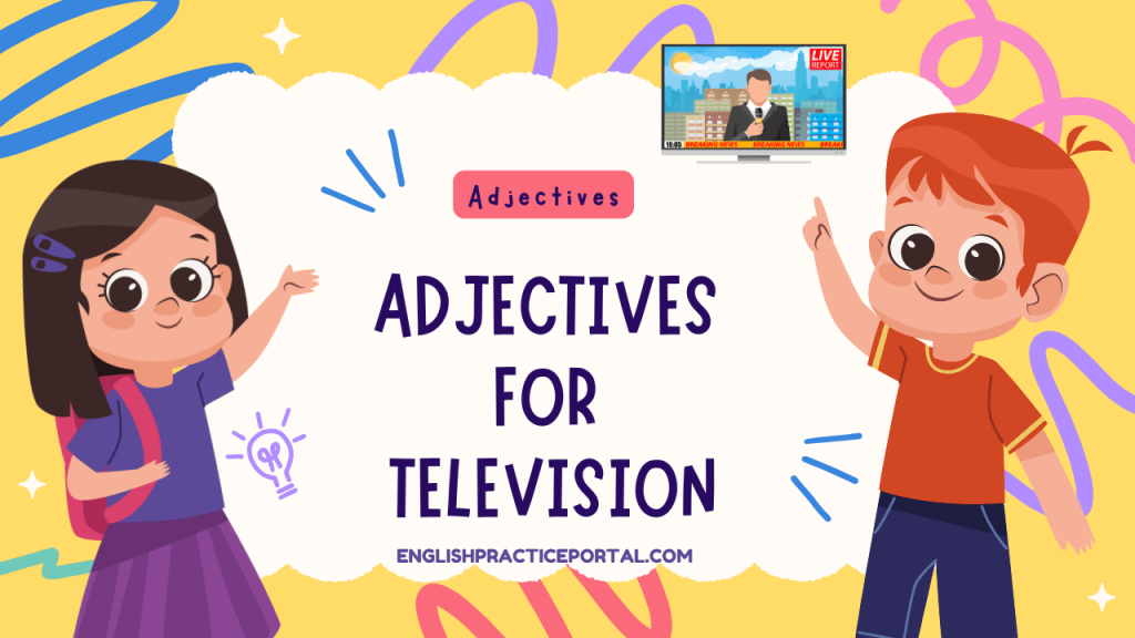 Adjectives for Television