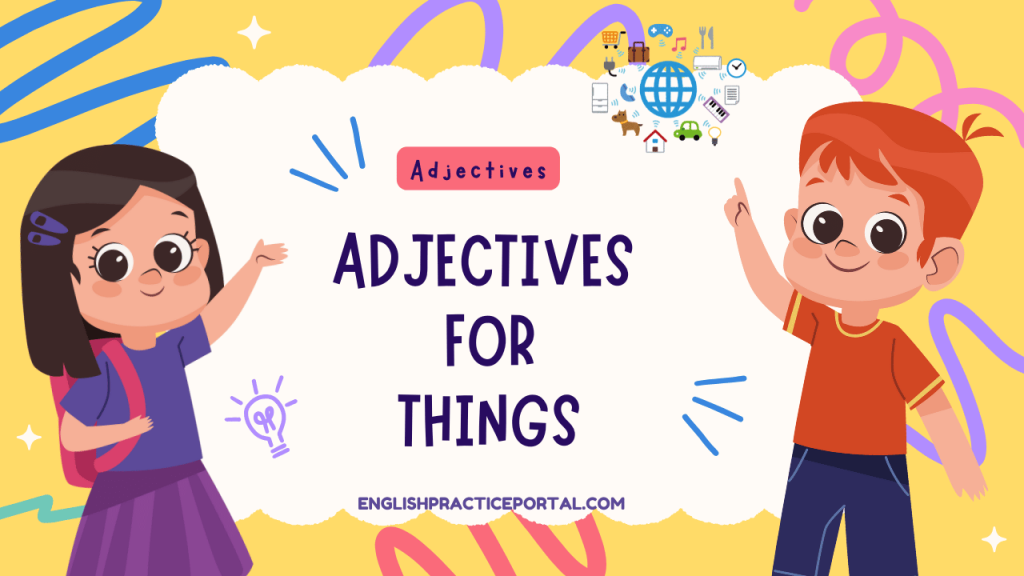 Adjectives for Things