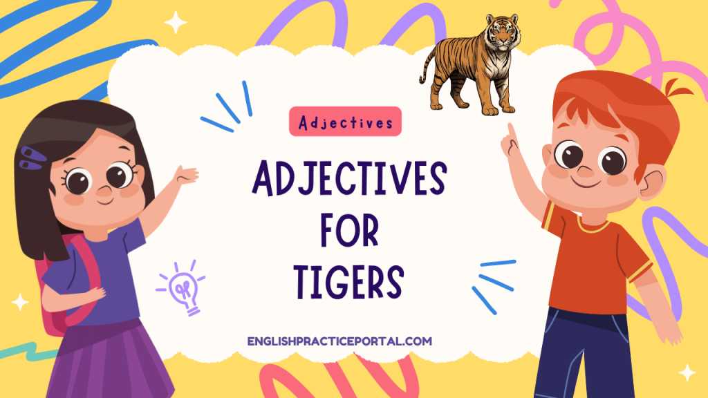Adjectives for Tigers