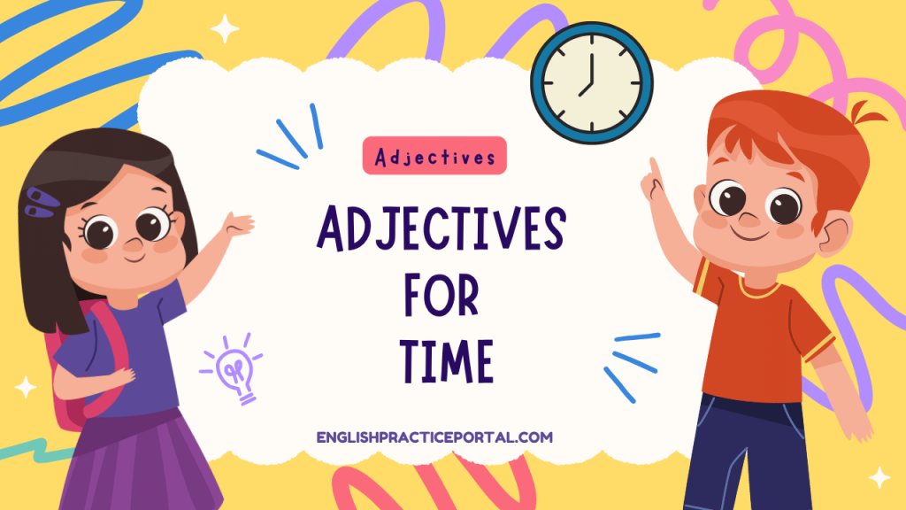 Adjectives for Time