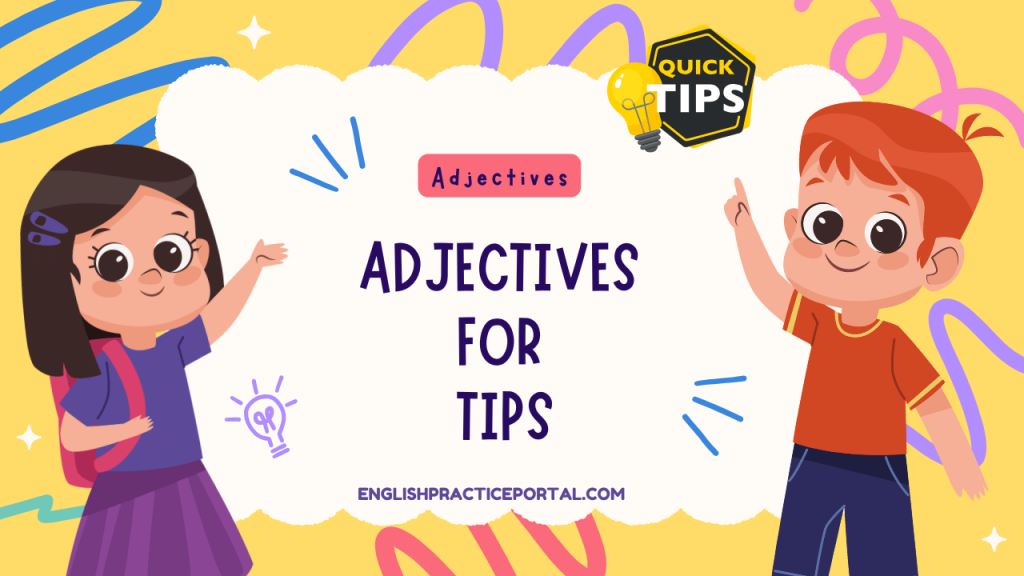 Adjectives for Tips