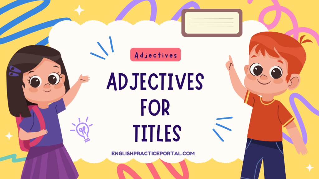Adjectives for Titles