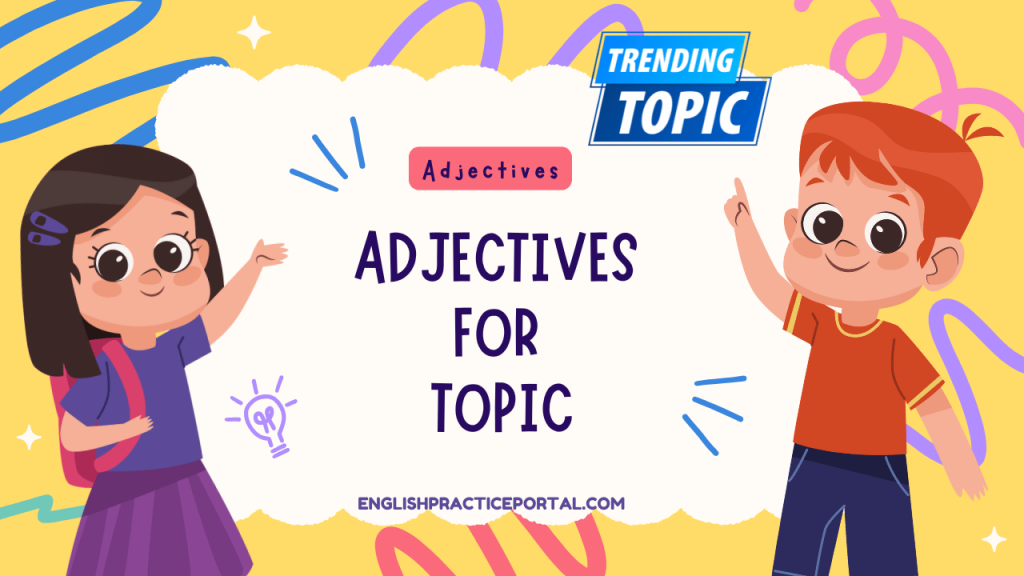 Adjectives for Topic