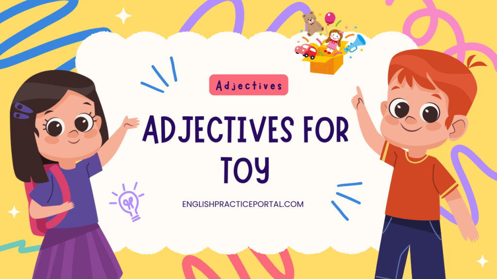 Adjectives for Toy