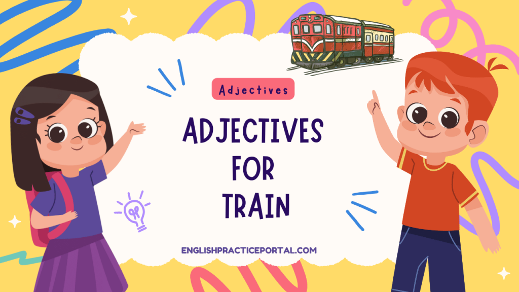 Adjectives for Train