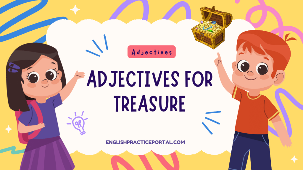 Adjectives for Treasure