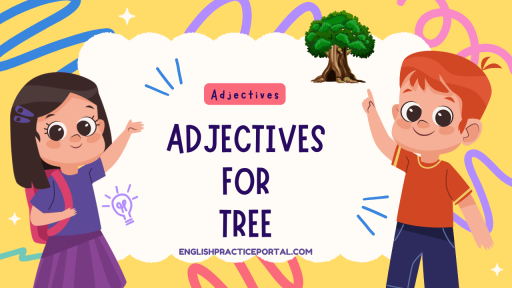 Adjectives for Tree