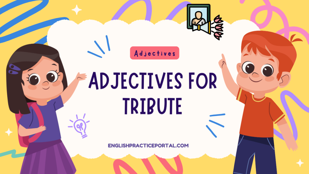 Adjectives for Tribute