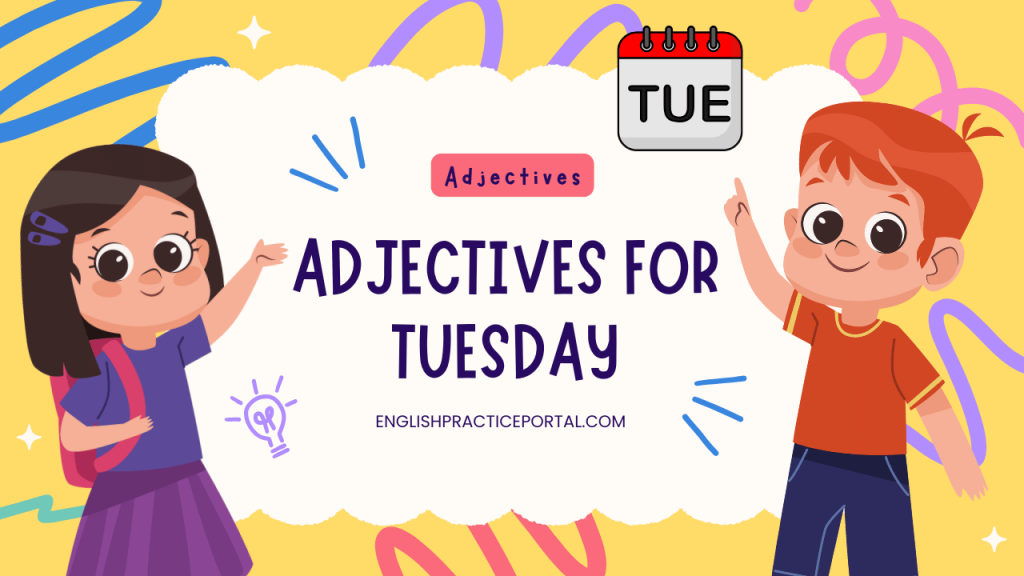 Adjectives for Tuesday