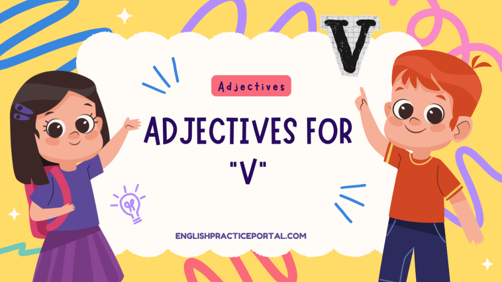Adjectives for V