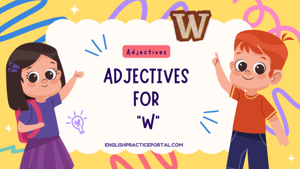 Adjectives for W