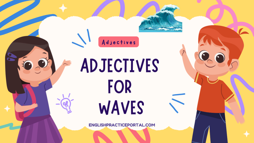 Adjectives for Waves