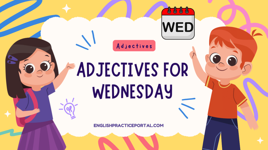 Adjectives for Wednesday