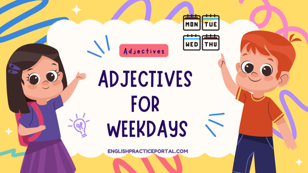 Adjectives for Weekdays