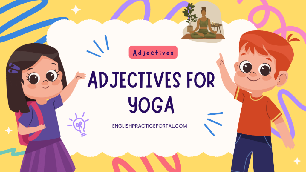 Adjectives for Yoga