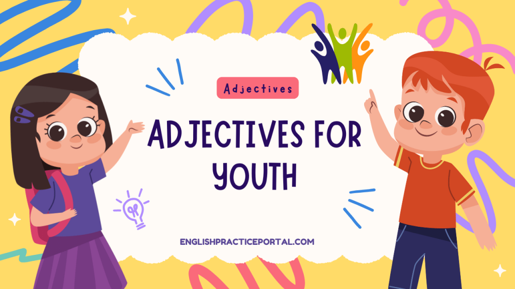 Adjectives for Youth