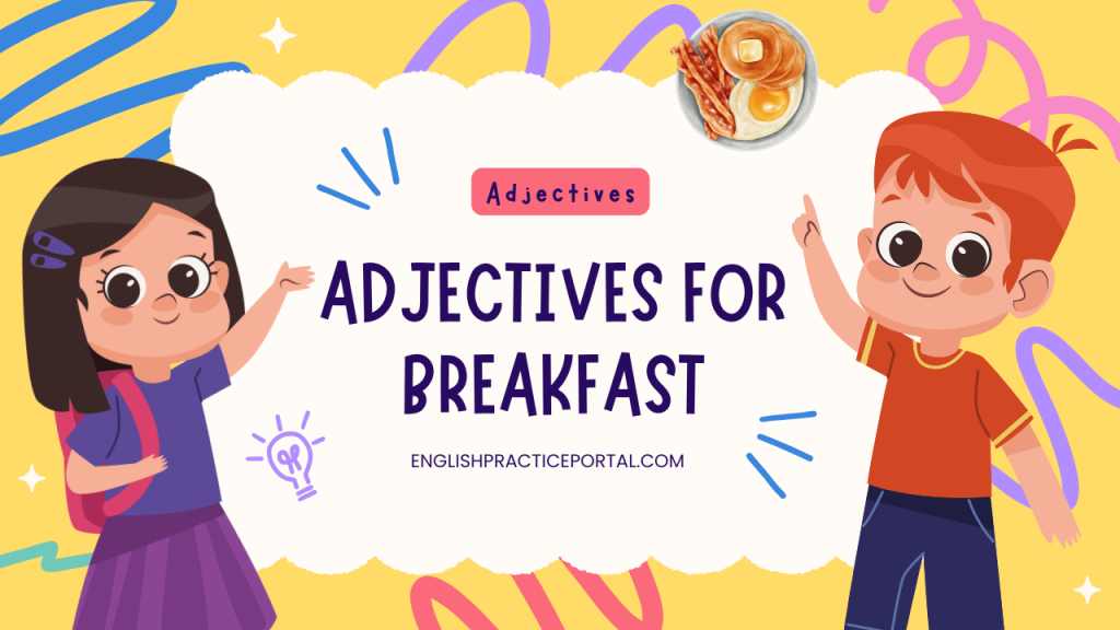 Adjectives for breakfast