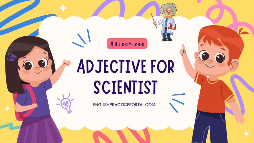 adjectives for Scientist