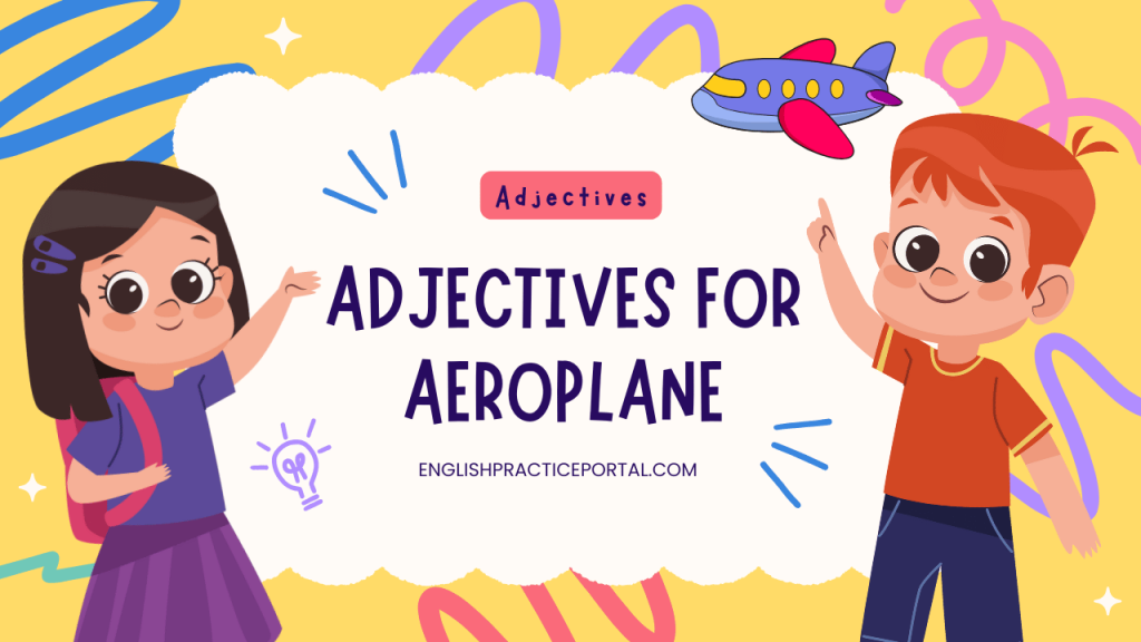 adjectives for Aeroplane