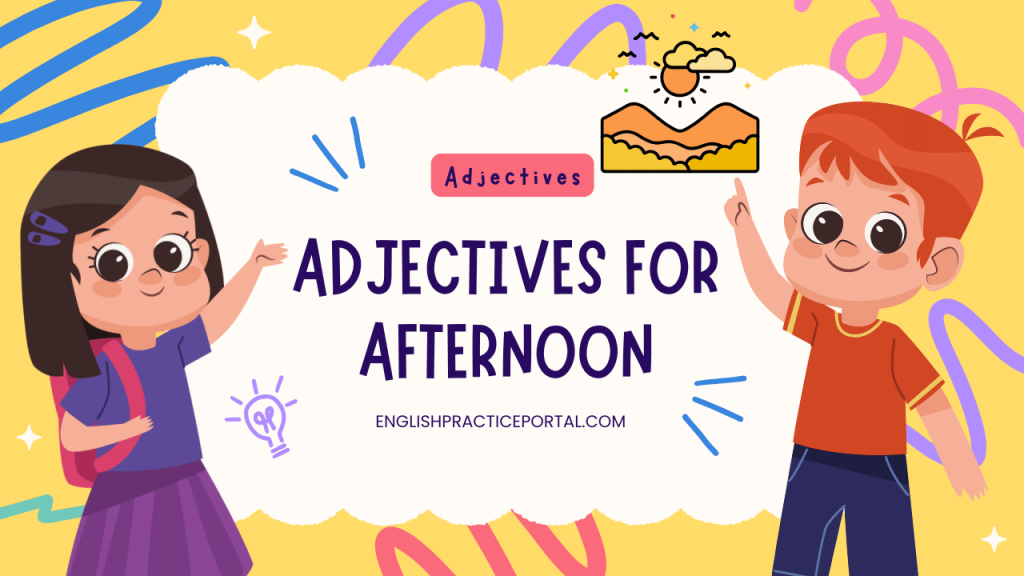 adjectives for Afternoon