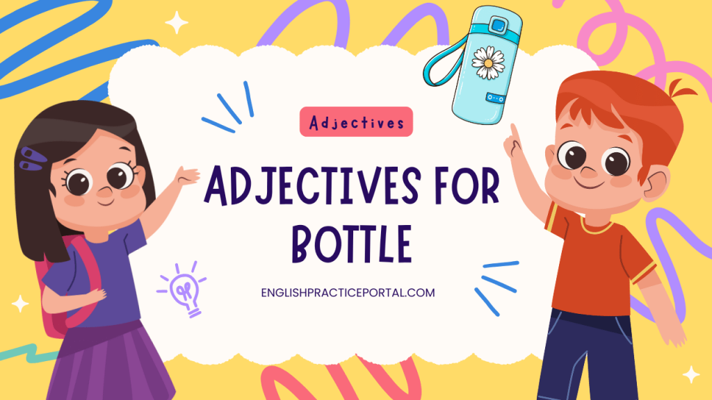 adjectives for Bottle