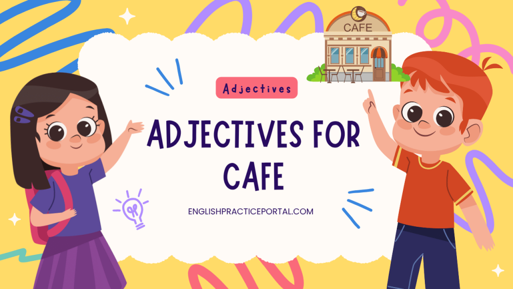 adjectives for Cafe