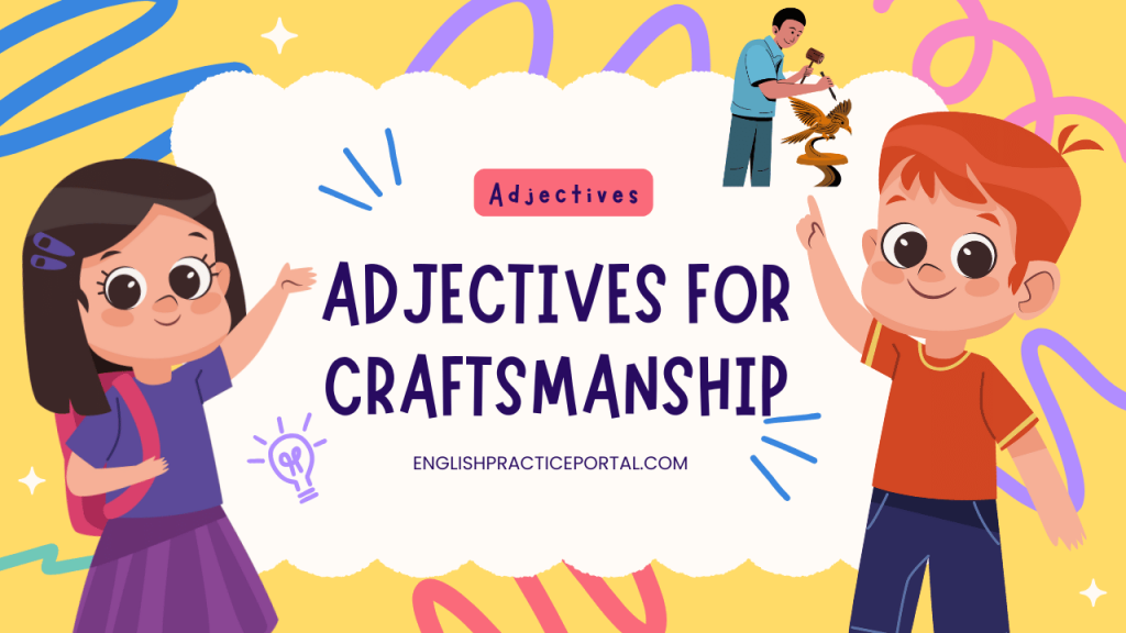 adjectives for Craftsmanship