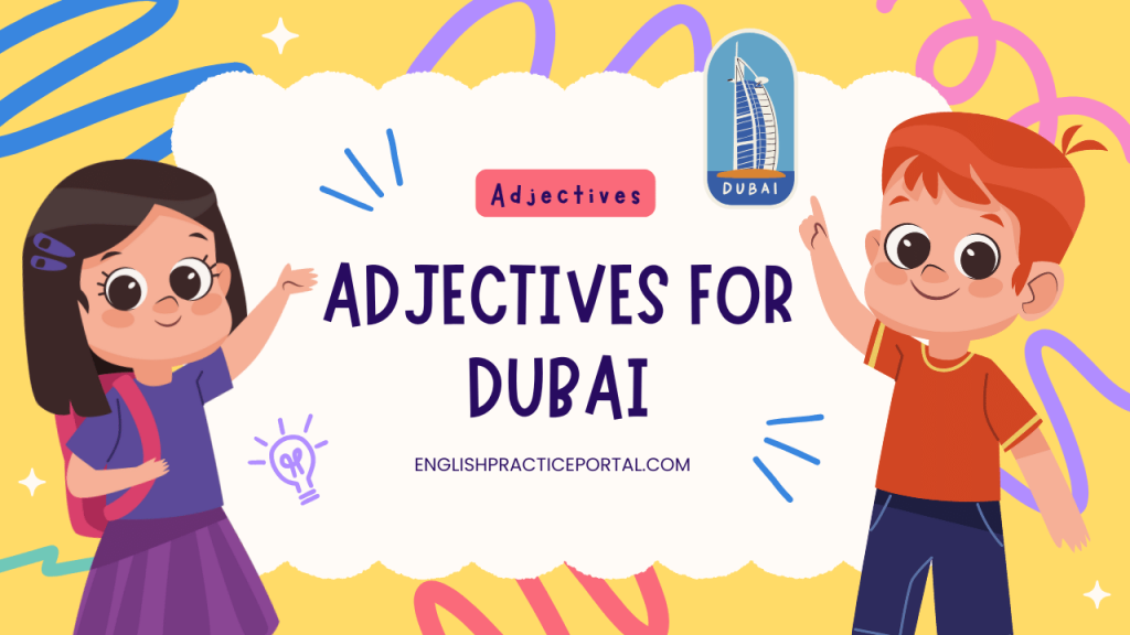 adjectives for Dubai
