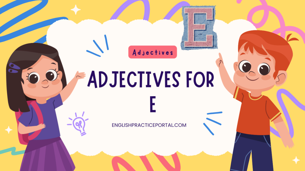 adjectives for E