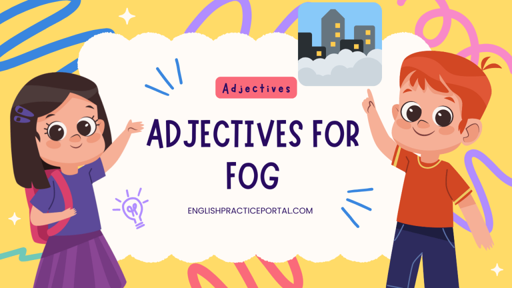 adjectives for Fog