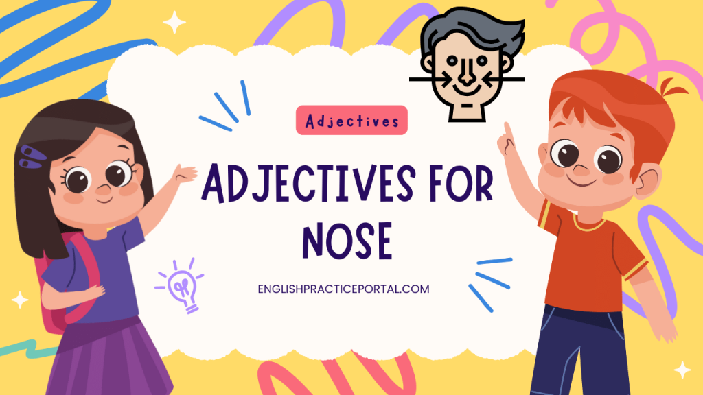 adjectives for Nose