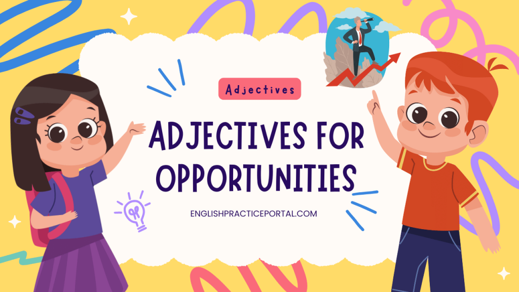 adjectives for Opportunities