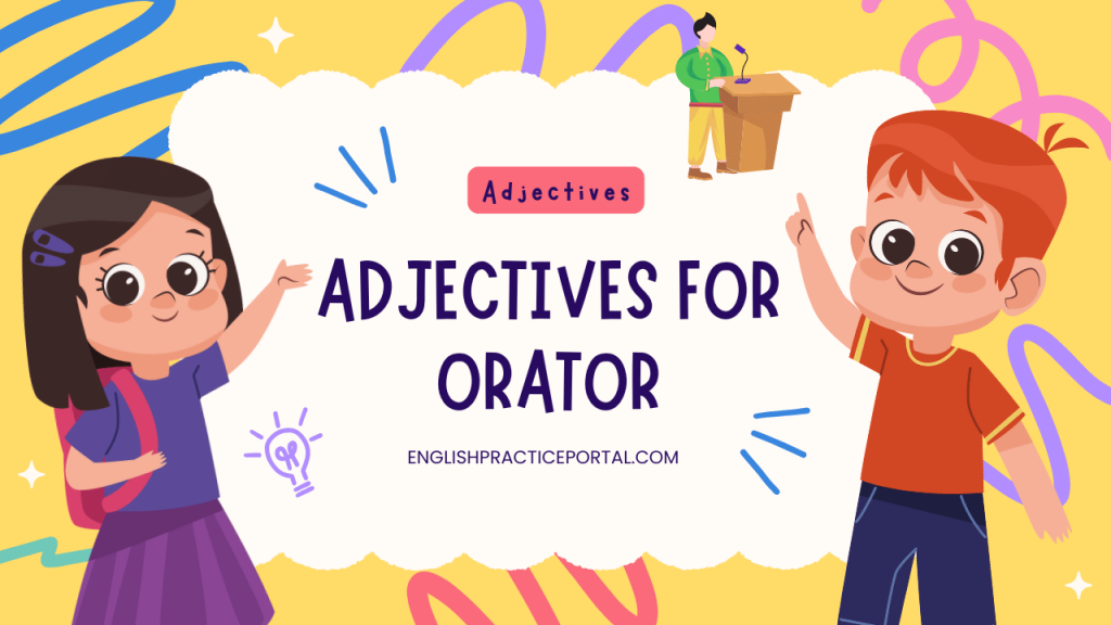 adjectives for Orator