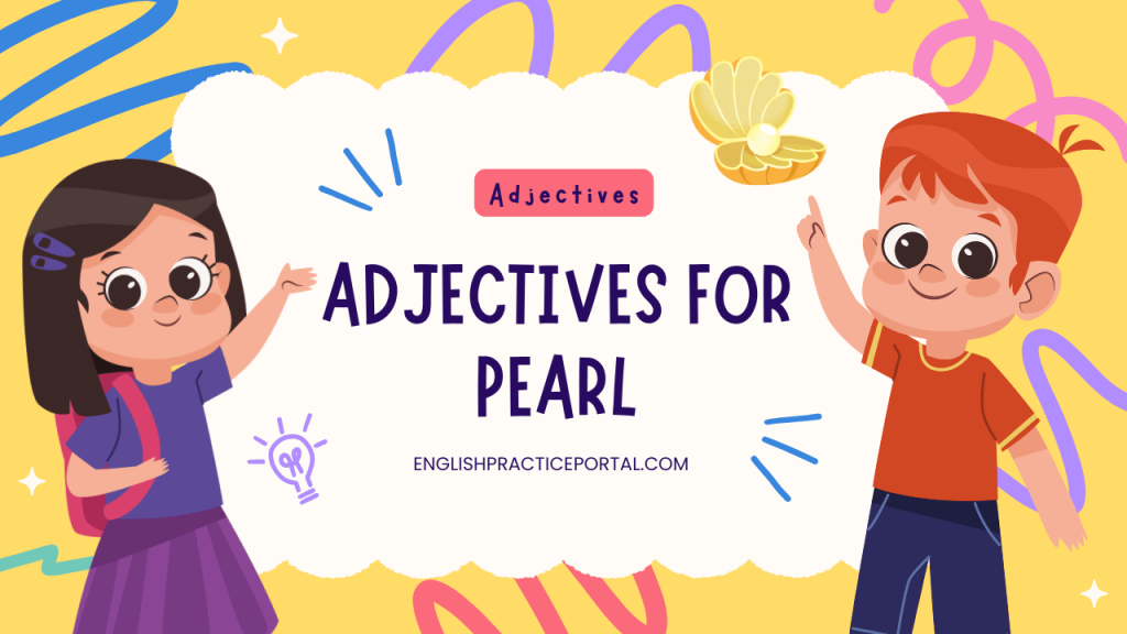 adjectives for Pearl