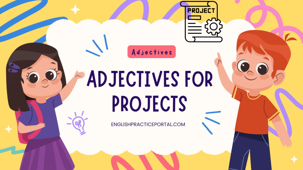 adjectives for Projects
